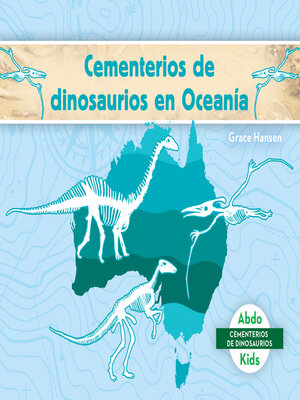 cover image of Cementerios de dinosaurios en Oceania (Dinosaur Graveyards in Australia)
